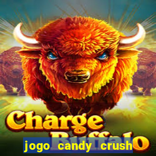 jogo candy crush saga no facebook